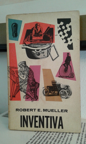 Inventiva  -  Robert E. Mueller  