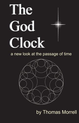 The God Clock A New Look At The Passage Of Time