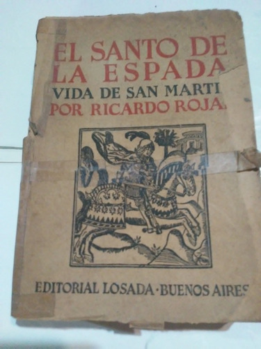 Libro: El Santo De La Espada.edición 1948