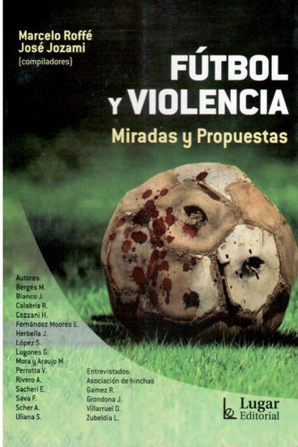 Fútbol Y Violencia / Roffé / Enviamos