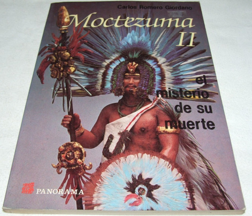 Moctezuma I I. Romero. Libro El Misterio De Su Muerte