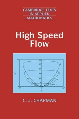Cambridge Texts In Applied Mathematics: High Speed Flow S...