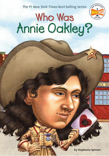 Book: Who Was Annie Oakley? / Stephanie Spinner
