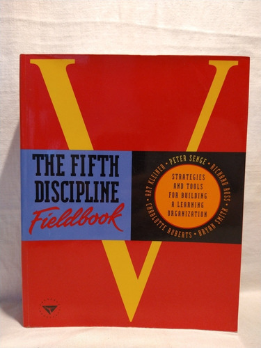 The Fifth Descipline Fieldbook - P. Senge - Doubleday R 