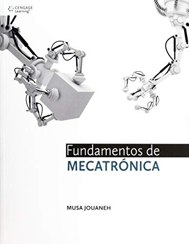 Libro Fundamentos De Mecatrónica De Musa Jouaneh Ed: 1