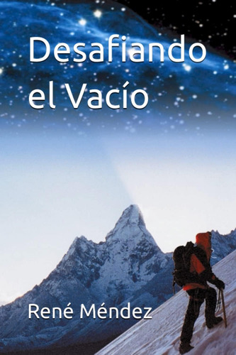 Libro: Desafiando El Vacío (spanish Edition)