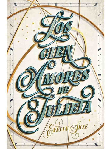 Los Cien Amores De Julieta - Evelyn Skye. Umbriel Editores.