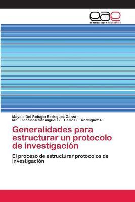 Libro Generalidades Para Estructurar Un Protocolo De Inve...