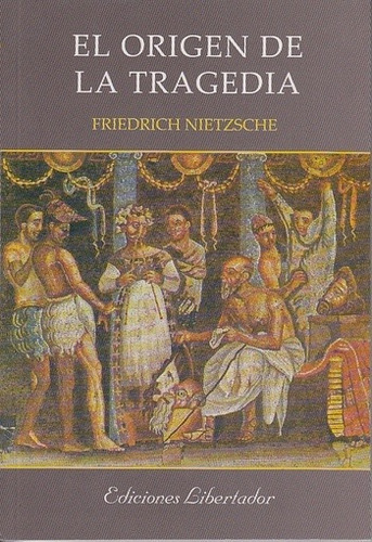 Libro: El Origen De La Tragedia / Friedrich Nietzsche