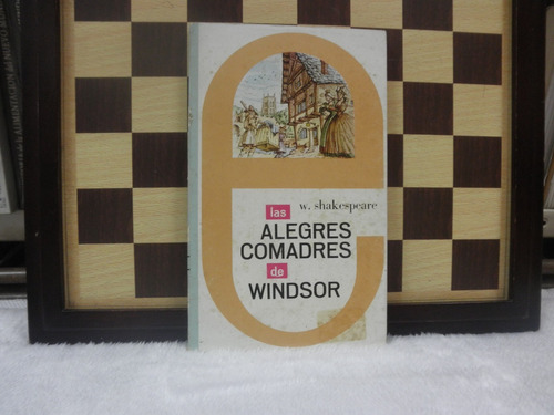 Las Alegrias Comadres De Windsor-w.shakespeare