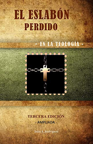 El Eslabon Perdido - En La Teologia: Tercera Edicion Ampliad