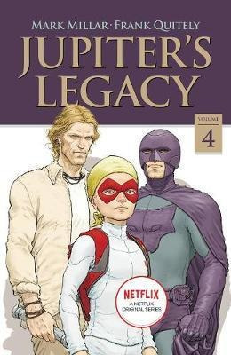 Jupiter's Legacy, Volume 4 (netflix Edition) - Mark Millar