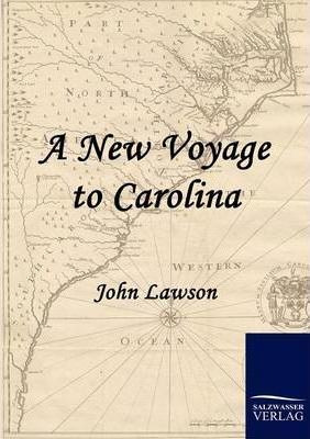 Libro A New Voyage To Carolina - John Lawson