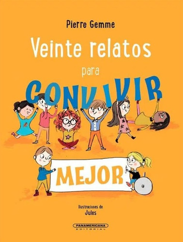 Veinte Relatos Para Convivir Mejor, De Pierre Gemme. Editorial Panamericana Editorial, Tapa Dura, Edición 2022 En Español