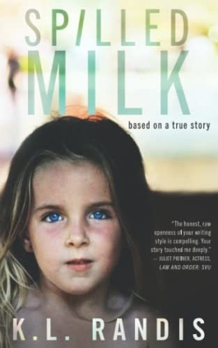 Book : Spilled Milk Based On A True Story - Randis, K.l