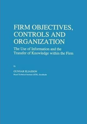 Firm Objectives, Controls And Organization - Gunnar Elias...