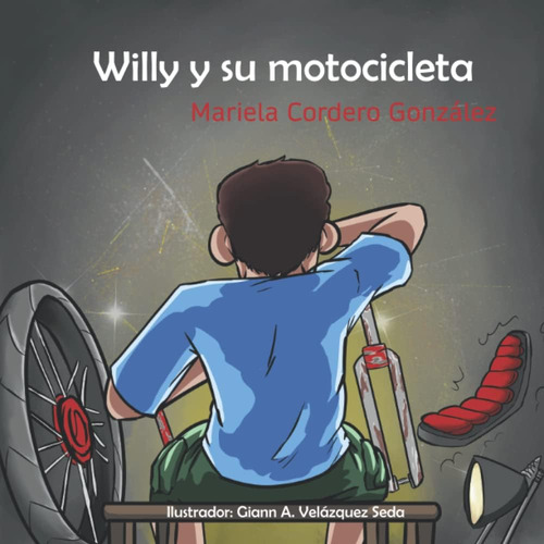 Libro: Willy Y Su Motocicleta (spanish Edition)