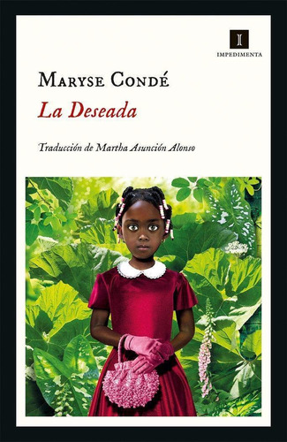 Libro: La Deseada. Condé, Maryse. Impedimenta