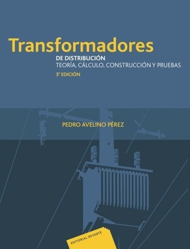 Transformadores De Distribución 3ª Edición (spanish Edition)