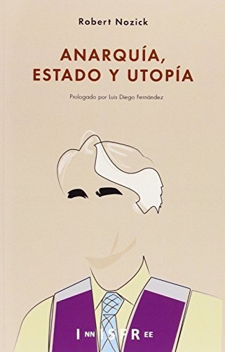 Anarquía, Estado Y Utopía, De Nozick, Robert. Editorial Innisfree, Tapa Blanda En Español