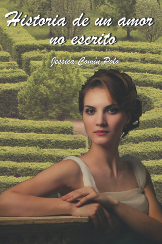 Libro: Historia De Un Amor No Escrito (spanish Edition)