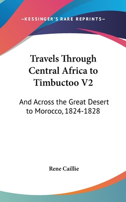 Libro Travels Through Central Africa To Timbuctoo V2: And...