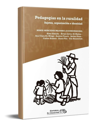 Pedagogias En La Ruralidad Palumbo Maria Mercedes (cv)