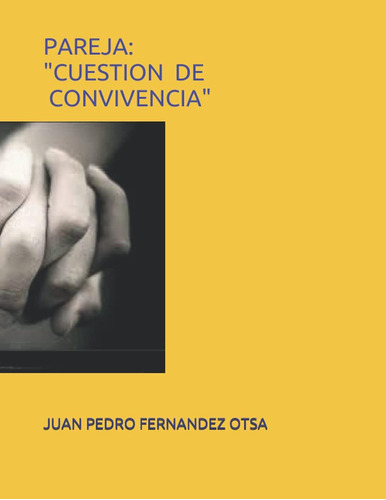 Libro: Pareja:  Cuestión De Convivencia  (spanish Edition)