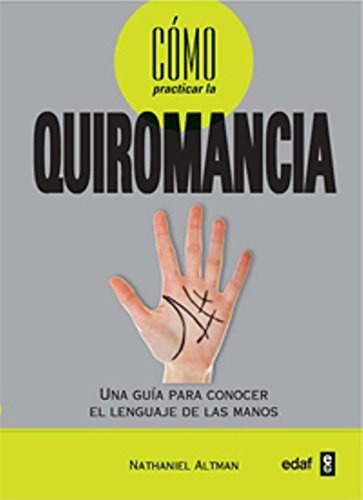 Como Practicar La Quiromancia - Nathaniel Altman