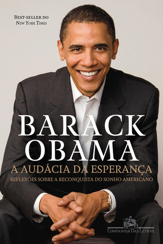 A audácia da esperança: Reflexões sobre a reconquista do sonho americano, de Obama, Barack. Editora Schwarcz SA, capa mole em português, 2021