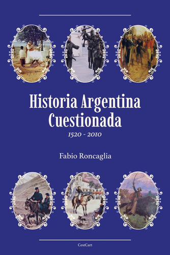 Libro:  Historia Argentina Cuestionada  (spanish Edition)