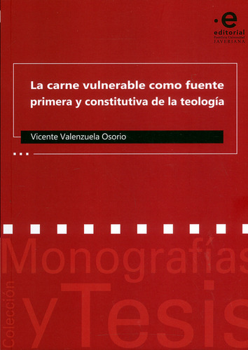 La Carne Vulnerable Como Fuente Primera Y Constitutiva De La