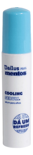 Cooling Serum - Sérum Para Olhos Dailus Feat. Mentos 4ml