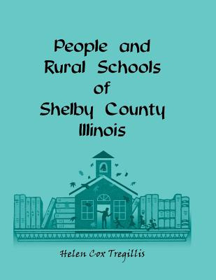 Libro People And Rural Schools Of Shelby County, Illinois...