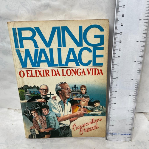 Livro O Elixir Da Longa Vida Irving Wallace    T04.a