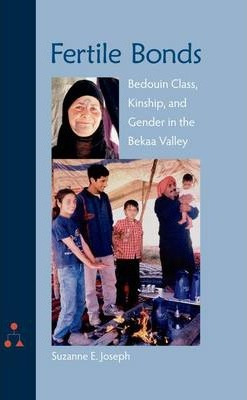 Libro Fertile Bonds : Bedouin Class, Kinship And Gender I...