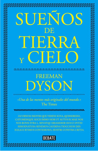 Sueãâ±os De Tierra Y Cielo, De Dyson, Freeman. Editorial Debate, Tapa Dura En Español