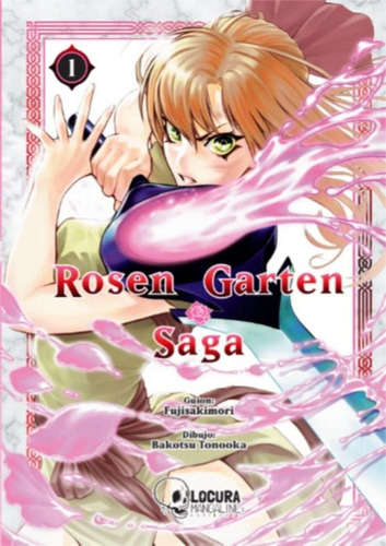 Libro: Rosen Garten Saga. Sakimori, Fuji. Locura Mangalina