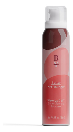 Better Not Younger Wake Up Call Style - Mousse De Memoria In