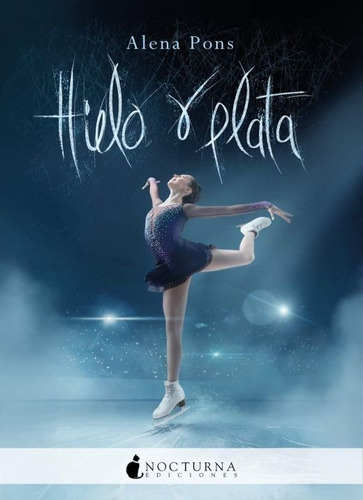 Hielo Y Plata - Alena Pons - Nuevo - Original - Sellado