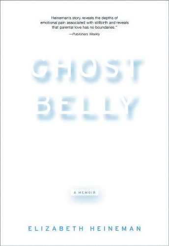 Ghostbelly, De Elizabeth Heineman. Editorial Feminist Press At City University New York, Tapa Blanda En Inglés