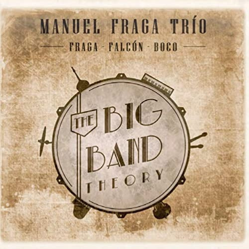 The Big Band Theory - Fraga Manuel (cd) 