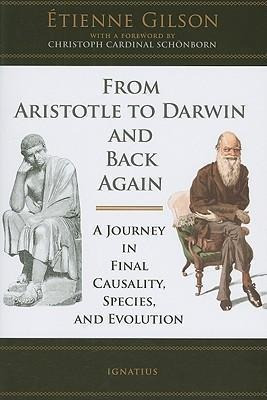 From Aristotle To Darwin And Back Again - Etienne Gilson