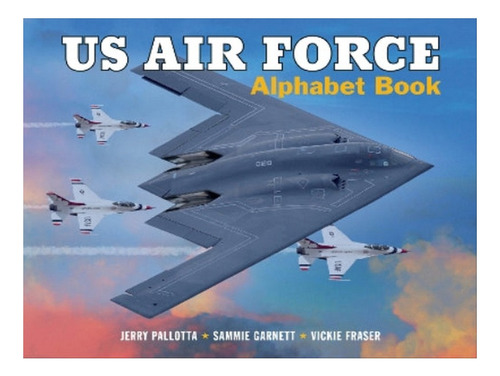 Us Air Force Alphabet Book - Jerry Pallotta, Sammie Ga. Eb08