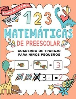 Matemáticas De Preescolar Cuaderno De Trabajo Para Niño Lmz