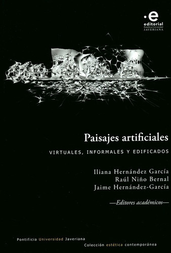 Paisajes Artificiales Virtuales Informales Y Edificados