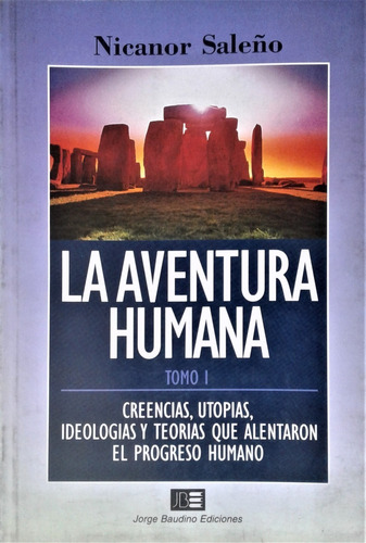 La Aventura Humana Tomo 1 - Nicanor Saleño - J. Baudino 1995