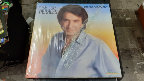Lp Jose Luis Perales Amaneciendo En Ti Acetato,long Play