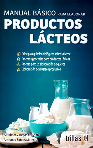 Manual Básico Productos Lácteos - Villegas - Trillas