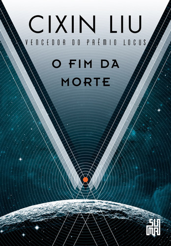 O fim da morte, de Liu, Cixin. Série O problema dos três corpos (3), vol. 3. Editora Schwarcz SA, capa mole em português, 2019